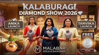 KALABURAGI DIAMOND SHOW 2026 💎 | MALABAR GOLD & DIAMONDS | ANIKA & TANVIIKA LAUNCH | AKSHAYA TRITIYA