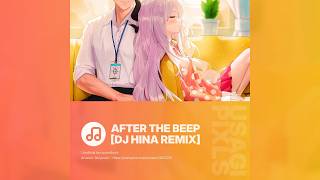 After the Beep - Dj Hina Remix