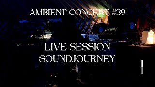 Ambient Journey #39. #electronicmusic #ambientmusic #improvisation #soundhealing