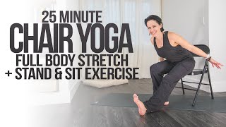 Chair Yoga for Seniors | Full Body Stretch + Stand & Sit Exercise for Leg Strength (No Floor Poses)