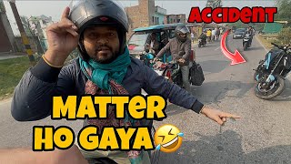 Matter ho gaya gaya 🤣 bike accident ❗️
