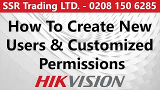 How To Create New Users and Customized Permissions on Hikvision DVR/NVR