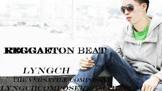Lyngch The Versatile Composer   Reggaeton Beat   2012