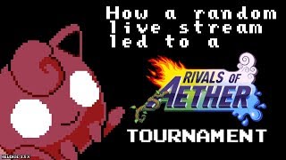 How a live stream led to a Rivals of Aether tournament.