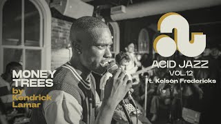 Acid Jazz Vol.12  ("Money Trees" by Kendrick Lamar)