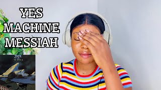 Reaction to Yes: Machine Messiah