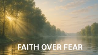 Faith over Fear