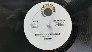Manifest - “Freedom Is A Serious Thing” (HEAVY DIGITAL B SIDE 12”!)