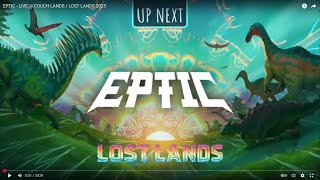 EPTIC in 8k @ 60 fps  | LOST LANDS 2025 - COUCH LANDS - DAY 2