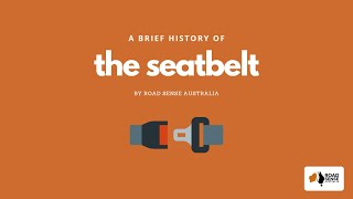 A Brief History of the Seatbelt