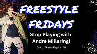 Stop Playing with Andre Millering (Freestyle Fridays) | HomeBase Promotions