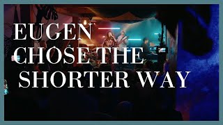 Eugen chose the Shorter way (Tony Lakatos/Juliana da Silva)