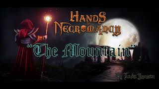 Hands of Necromancy  "The Mountain"