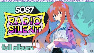 SO87 - Radio Silent [Full Album]