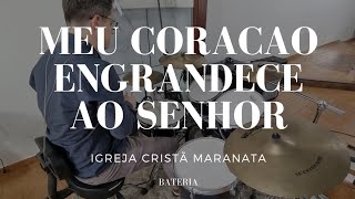 Meu coração engrandece ao Senhor (Rejubila) - Igreja Cristã Maranata (ICM)