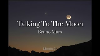 Talking To The Moon [Lyrics] - Song by Bruno Mars