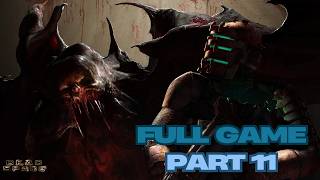 Dead Space Full Game Gameplay Walkthrough Campaign Part 11 No Commentary