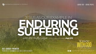 WWG Part 273 | Jesus As Our Example In Enduring Suffering