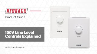Redback 100 Volt Line Volume Controls Explained