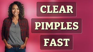 Can medications clear puberty pimples fast?