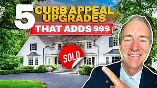 5 Curb Appeal Upgrades That Add $$$$