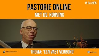 Pastorie online - met ds. Korving over het thema 'Een vast verbond'