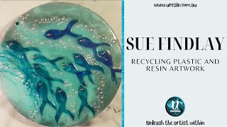 U RESIN | Recycled Plastic and Resin with Sue Findlay Designs