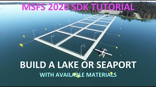 36 MSFS 2020 SCENERY TUTORIAL - Build a Sea Port with SDK. Step by Step and will work for beginners.