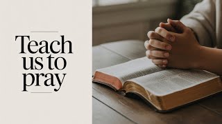 Teach Us to Pray | A Soulful Gospel Song Inspired by Luke 11