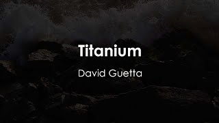David Guetta ft. Sia - Titanium (Lyric Video)