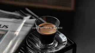 [playlist] A Quiet Afternoon Filled with the Aroma of Coffee | 10 Cozy Vintage Jazz Songs