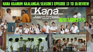 Kana Kaanum Kaalangal season 3 web series Epi 13 to 16 Review by fullblank|Aniruth|Sakthi|Vijay