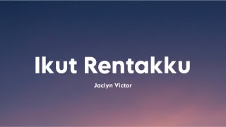 Jaclyn Victor - Ikut Rentakku (Video Lirik)