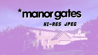 Manor Gates - "HI-RES JPEG" (Official)