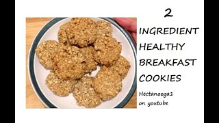2 INGREDIENT HEALTHY COOKIES,  Breakfast cookies, quick and easy vegan recipes