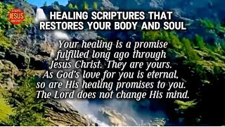 HEALING SCRIPTURES | BIBLE HEALING VERSES | Healing Scriptures To Restore Your Body and Soul
