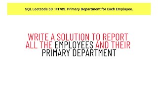 #SQL Leetcode SQL 50 #31. 1789. Primary Department for Each Employee.