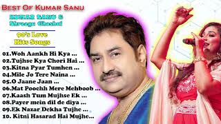 Best Of Kumar Sanu | 90's Hits Songs Udit Narayan, Alka Yagnik, Shreeya Ghoshal, Sonu Nigam
