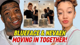 Blueface & Nevaeh MOVING IN Together & plan getting MARRIED! Nevaeh gets GF Allowance + More drama