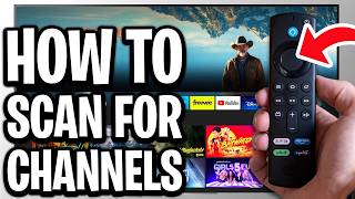 How to Scan For Channels on Amazon Fire TV - Full Guide