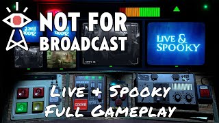 Not For Broadcast — Live & Spooky [Full Gameplay]