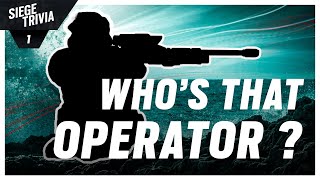 SIEGE TRIVIA | Quiz 1 : Who's that operator ? Prop hunt, music and more !