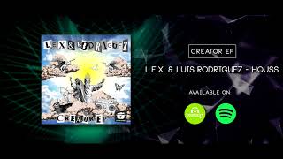 L.E.X. & Luis Rodriguez - HOUSS (Original Mix) [Puchero Records]