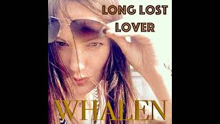 Long Lost Lover - WHALEN (Official Music Video)