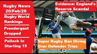Rugby News 20/Feb England's Reserve Scandal. Diving Over Tackler Try Banned Ireland V England Lineup