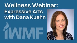 Wellness Webinar: Expressive Arts with Dana Kuehn