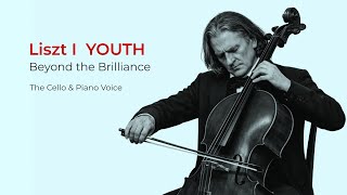 Franz Liszt: Beyond the Brilliance – The Hidden Solitude (Cello & Piano)