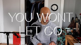 You Won't Let Go - Cory Asbury (cover)