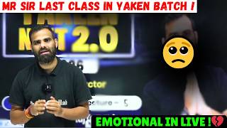 MR SIR LAST CLASS IN YAKEEN 🥺😭 || EMOTIONAL IN LIVE 💔 || MR SIR PW || #neet2026