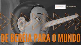 DE BERÉIA PARA O MUNDO - Felipe Fernandes